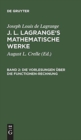 Image for J. L. Lagrange&#39;s mathematische Werke, Band 2, Die Vorlesungen ?ber die Functionen-Rechnung