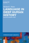 Image for Language in Deep Human History: An Evolutionary Story