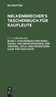 Image for Taschenbuch Der M?nz-, Maass- Und Gewichtskunde, Der Wechsel, Geld- Und Fondscurse U.S.W. F?r Kaufleute