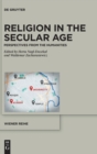 Image for Religion in the secular age  : perspectives from the humanities