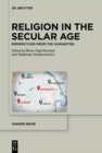 Image for Religion in the Secular Age: Perspectives from the Humanities