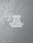 Image for Ruth Schnell - mirrors of the unseen  : workbook