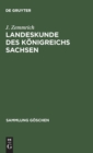 Image for Landeskunde des Konigreichs Sachsen