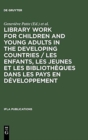 Image for Library Work for Children and Young Adults in the Developing Countries / Les enfants, les jeunes et les bibliotheques dans les pays en developpement
