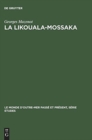 Image for La Likouala-Mossaka : Histoire de la Penetration Du Haut Congo 1878-1920