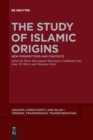 Image for The study of Islamic origins  : new perspectives and contexts