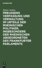 Image for Preussens Verfassung Und Verwaltung Im Urteile Der Rheinischen Politiker, Insbesondere Der Rheinischen Abgeordneten Des Frankfurter Parlaments
