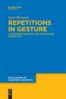 Image for Repetitions in gesture  : a cognitive-linguistic and usage-based perspective