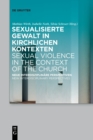 Image for Sexualisierte Gewalt in kirchlichen Kontexten | Sexual Violence in the Context of the Church : Neue interdisziplinare Perspektiven | New Interdisciplinary Perspectives