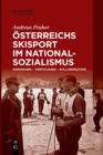 Image for Osterreichs Skisport im Nationalsozialismus