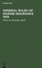 Image for General rules of marine insurance 1919