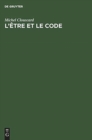 Image for L&#39;etre et le code