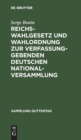 Image for Reichswahlgesetz Und Wahlordnung Zur Verfassunggebenden Deutschen Nationalversammlung