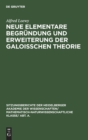 Image for Neue Elementare Begr?ndung Und Erweiterung Der Galoisschen Theorie