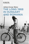 Image for The Long 1968 in Hungary and Romania