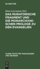 Image for Das Muratorische Fragment Und Die Monarchianischen Prologe Zu Den Evangelien