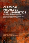 Image for Classical Philology and Linguistics: Old Themes and New Perspectives
