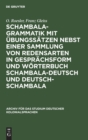 Image for Schambala-Grammatik Mit Ubungssatzen Nebst Einer Sammlung Von Redensarten in Gesprachsform Und Worterbuch Schambala-Deutsch Und Deutsch-Schambala