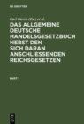 Image for Das allgemeine deutsche Handelsgesetzbuch nebst den sich daran anschliessenden Reichsgesetzen