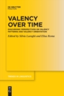 Image for Valency over time  : diachronic perspectives on valency patterns and valency orientation