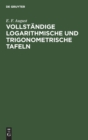 Image for Vollstandige Logarithmische Und Trigonometrische Tafeln
