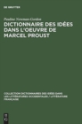 Image for Dictionnaire Des Id?es Dans l&#39;Oeuvre de Marcel Proust