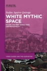 Image for White mythic space  : racism, the First World War and Battlefield 1