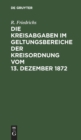 Image for Die Kreisabgaben im Geltungsbereiche der Kreisordnung vom 13. Dezember 1872