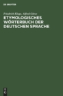 Image for Etymologisches Worterbuch der deutschen Sprache