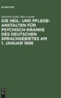 Image for Die Heil- und Pflege-Anstalten fur Psychisch-Kranke des deutschen Sprachgebietes am 1. Januar 1898