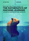 Image for The Mathematics of Machine Learning: Lectures on Supervised Methods and Beyond