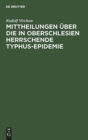 Image for Mittheilungen uber die in Oberschlesien herrschende Typhus-Epidemie