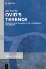 Image for Ovid&#39;s Terence: Tradition and Allusion in the Love Elegies and Beyond