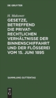 Image for Gesetze, Betreffend Die Privatrechtlichen Verhaltnisse Der Binnenschiffahrt Und Der Floßerei Vom 15. Juni 1895