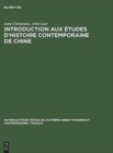 Image for Introduction aux etudes d&#39;histoire contemporaine de Chine