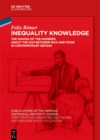 Image for Inequality Knowledge : The Making of the Numbers about the Gap between Rich and Poor in Contemporary Britain