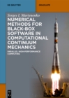 Image for Numerical Methods for Black-Box Software in Computational Continuum Mechanics: Parallel High-Performance Computing