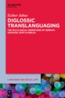 Image for Diglossic Translanguaging : The Multilingual Repertoire of German-Speaking Jews in Berlin