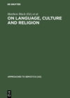Image for On language, culture and religion: In honor of Eugene A. Nida