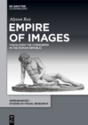 Image for Empire of Images : Visualizing the Conquered in the Roman Republic