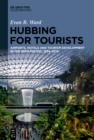 Image for Hubbing for Tourists: Airports, Hotels and Tourism Development in the Indo-Pacific, 1934-2019