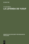 Image for La Leyenda de Yusuf: Ein Aljamiadotext ; Edition und Glossar