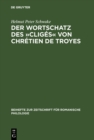 Image for Der Wortschatz des (S1(BCliges(S0(B von Chretien de Troyes