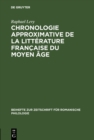 Image for Chronologie approximative de la litterature francaise du moyen age : 98