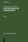 Image for Emmanuel Le Roy Ladurie: Les paysans de Languedoc. Tome I