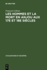 Image for Les Hommes Et La Mort En Anjou Aux 17e Et 18e Siecles: Essai De Demographie Et De Psychologie Historiques
