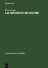 Image for La Splendeur divine: Introduction a l&#39;etude de la mentalite mesopotamienne : 8