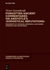 Image for Forgotten Ancient Commentaries on Aristotle&#39;s  Sophistical Refutations : Fragments of Aspasios, Herminos, Alexander, Syrianos and Philoponos