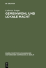 Image for Gemeinwohl und lokale Macht: Honoratioren und Armenwesen in der Berliner Luisenstadt im 19. Jahrhundert