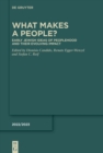 Image for What Makes a People?: Early Jewish Ideas of Peoplehood and Their Evolving Impact